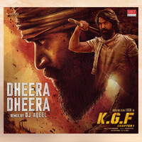 Dheera Dheera (Remix) (From " KGF Chapter 1")