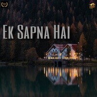 Ek Sapna Hai