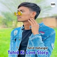 Tohid Ki Love Story
