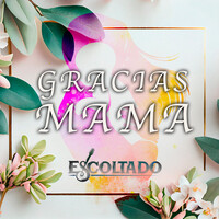 Gracias Mama