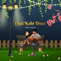 Chal Kahi Door