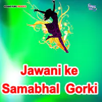 Jawani ke Samabhal  Gorki