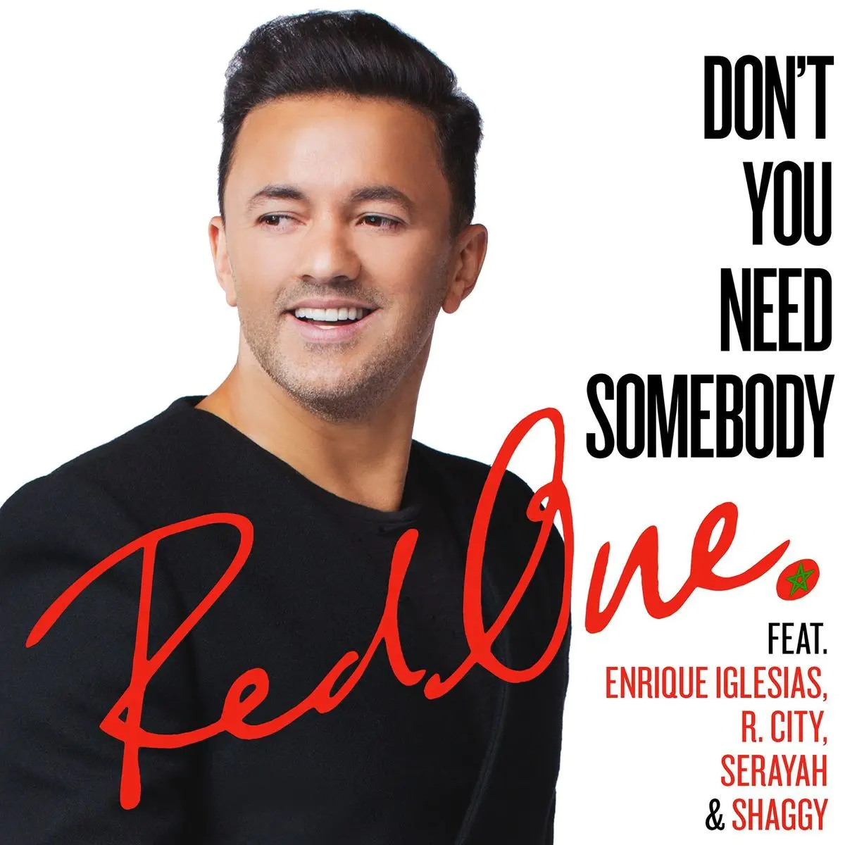 Don T You Need Somebody Feat Enrique Iglesias R City Serayah