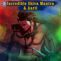 Incredible Shiva Mantra and Aarti