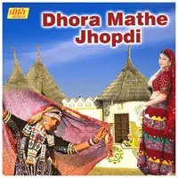 Dhora Mathe Jhopdi