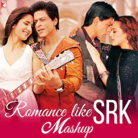 Romance Like SRK - Mashup
