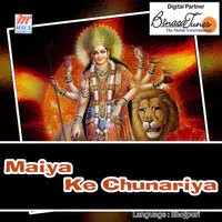 Maiya Ke Chunariya