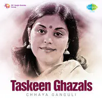 Taskeen Ghazals - Chhaya Ganguli