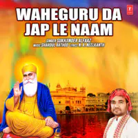 Waheguru Da Jap Le Naam