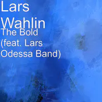 The Bold (feat. Lars Odessa Band)