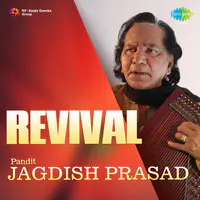 Revival - Pandit Jagdish Prasad