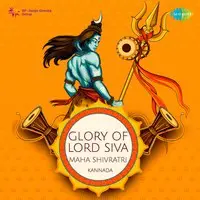 Glory of Lord Siva - Maha Shivratri - Kannada