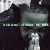 Tha One Who Got Counted Out