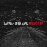 Bawalah Bersamamu