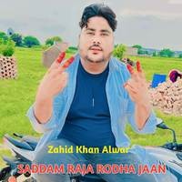 Saddam Raja Rodha Jaan