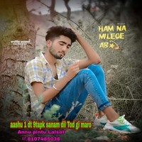 aashu 1dt 9tapk sanam dil Tod gi maro