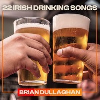 22 Irish Drinking Songs