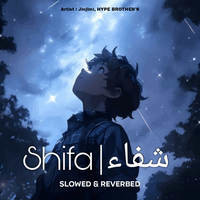 Shifa (Slowed & Reverbed)