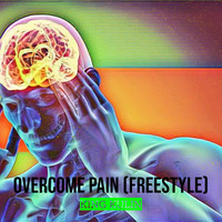 Overcome Pain (Freestyle)