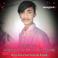 Rota Rota hal Deepak Bagdi