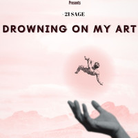 Drowning on My Art