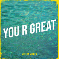 You R Great