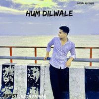 HUM DILWALE