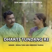 Dharti Tundang Re (Santhali Song)