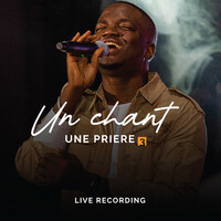 Un chant, une prière 3 (Live)