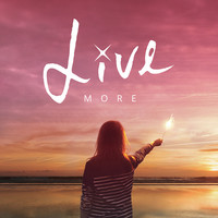 Live More