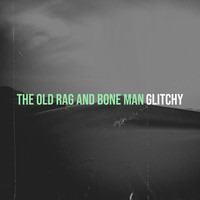 The Old Rag and Bone Man