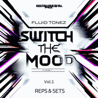 Switch the Mood: [Reps & Sets Vol. 1]