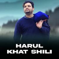 HARUL KHAT SHILI