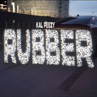 Rubber Song Download: Play & Listen Rubber all MP3 Song by by Kal Peezy ...