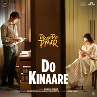 Do Kinaare (From "Do Aur Do Pyaar")