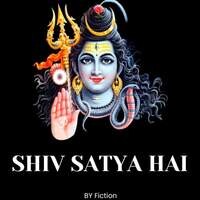 Shiv satya Hai