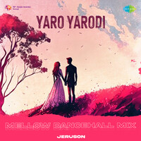 Yaro Yarodi - Mellow Dancehall Mix
