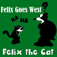 Felix Goes West