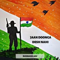 Jaan Doonga Desh Nahi