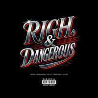 Rich & Dangerous