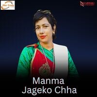 Manma Jageko Chha