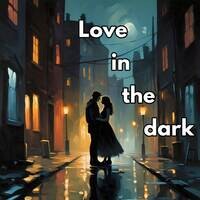 Love in the dark