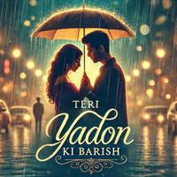 Teri Yadon Ki Barish