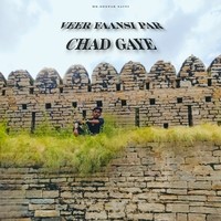 Veer Faansi Par Chad Gaye