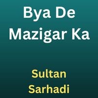 Bya De Mazigar Ka