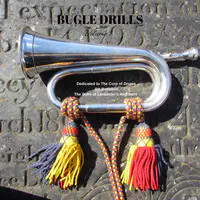 Bugle Drills Volume 1 - DedicatedThe Corps of Drums 4th Battalion, the Duke of Lancaster's Regiment