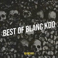 Best of Blanc Kdo