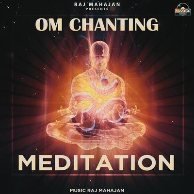 OM Chanting MP3 Song Download by Raj Mahajan (Om Chanting Meditation OM Chanting MP3 Song Download by Raj Mahajan (Om Chanting Meditation