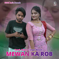 Mewan Ka Rob