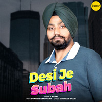 Desi Je Subah